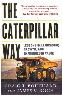 The Caterpillar Way: Lessons in Leadership, Growth, and Shareholder Value