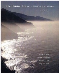The Elusive Eden: A New History of California 4 Ed.