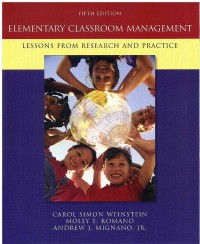 Elementary Classroom Management: Lessons from Research and Practice 5 Ed.