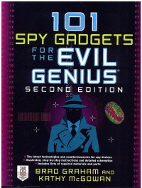 101 Spy Gadgets for the Evil Genius 2 Ed.