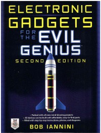 Electronic Gadgets for the Evil Genius 2 Ed.