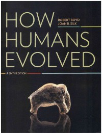How Humans Evolved  6 Ed.