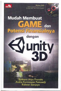 Mudah Membuat Game dan Potensi finansialnya dengan Unity 3D