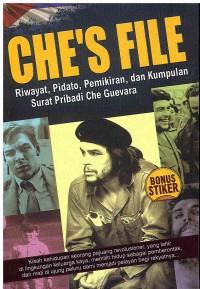 Che's File: Riwayat, Pidato, Pemikiran, dan Kumpulan Surat Pribadi Che Guevara