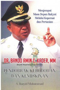 DR. Bando Amin C. Kader, MM Pendobrak Kebodohan dan Kemiskinan: Menjemput masa Depan Rakyat melalui Koperasi dan Pertanian