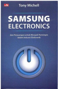 Samsung Electronics: dan Perjuangan untuk Menjadi Pemimpin dalam Industri Elektronik