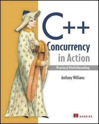 C++ Concurrency In Action: Practical Multithreading