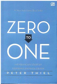 Zero to  One: Membangun Startup Membangun Masa Depan