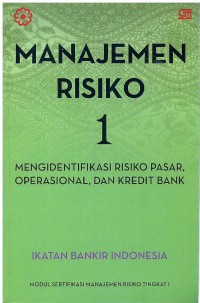 Manajemen Risiiko 1: Mengidentifikasi Risiko Pasar, Operasional, dan Kredit Bank