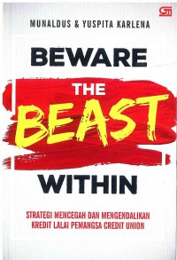 Beware the Beast Within: Strategi Mencegah dan Mengendalikan Kredit Lalai Pemangsa Credit Union