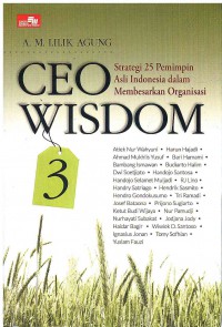CEO Wisdom: Strategi 25 Pemimpin Asli Indonesia dalam Membesarkan Organisasi
