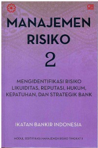 Manajemen Risiko 2: Modul Sertifikasi manajemen Risiko tingkat II