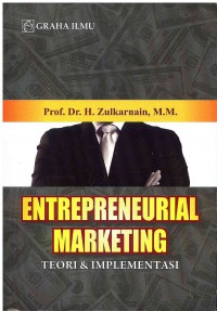 Entrepreneurial Marketing: Teori dan Implementasi