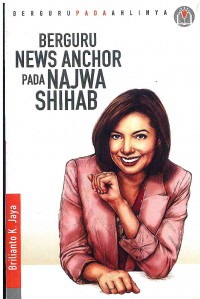 Berguru News Anchor pada Najwa Shihab