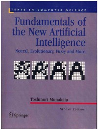 Fundamentals of the New Artificial Intelligence: Neural, Evolutionary, Fuzzy and More 2 Ed.