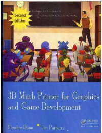 3D Math Primer for Graphics and Game Development 2 Ed.
