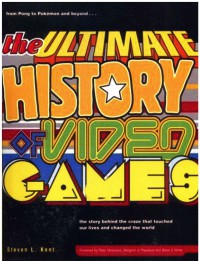 The Ultimate History of Video Games: from Pong to Pokemon