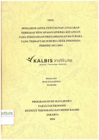Pengaruh Aspek Penyusunan Anggaran Terhadap Pencapaian Kinerja Keuangan Pada Perusahaan Pertambangan Batubara yang Terdaftar di Bursa Efek Indonesia Periode 2011-2014