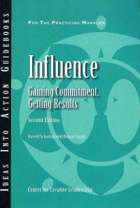 Influence: Gaining Commitment, Getting Results