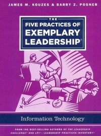 The Five Practices of Exemplary Leadership - Information Technology