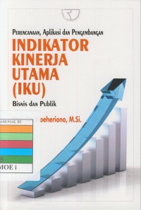 Image of Indikator Kinerja Utama (IKU): Perencanaan, Aplikasi dan Pengembangan Bisnis dan Publik