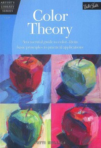 Color Theory: An essential guide to color-from basic principles to practical applications