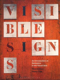 Visible Signs: An Introduction to Semiotics in the Visual Arts