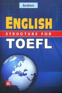 English Structure For TOEFL: Panduan Tata Lengkap Bahasa Inggris