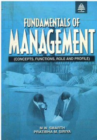 Fundamentals of Management (Concepts, Fuctions, Role and Profile)