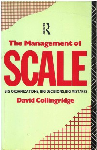 The Management of Scale : Big Organizations, Big Decisions, Big Mistake