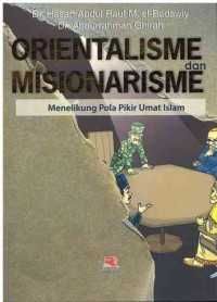 Orientalisme dan Misionarisme : Menelikung Pola Pikir Umat Islam