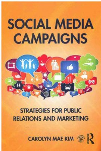 Social Media campaigns : Strategies for Public Relations and Marketing