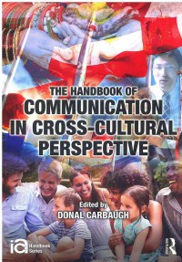The handbook of Communication in Cross-cultural Perspective
