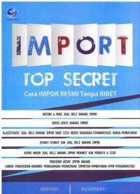 Import Top Secret, Cara Impor Resmi Tanpa Ribet