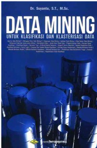 Data Mining untuk Klasifikasi dan Klasterisasi Data