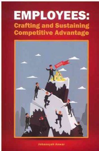 Employees: Crafting and Sustaining Competitive Advantage