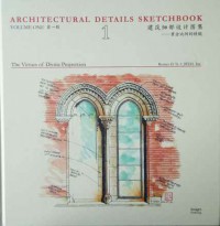 Architectural Details Sketchbook Volume One : The Virtues of Devine Proportion
