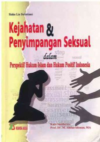 Kejahatan & Penyimpangan Seksual dalam Perspektif Hukum Islam dan Hukum Positif Indonesia