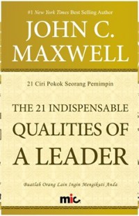 21 Ciri Pokok Seorang Pemimpin The 21 Indispensable Qualities of A Leader