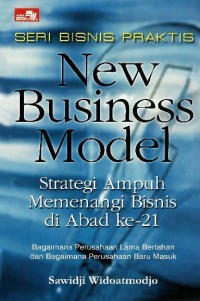 New Business Model: Strategi Ampuh Memenangi Bisnis di Abad ke-21