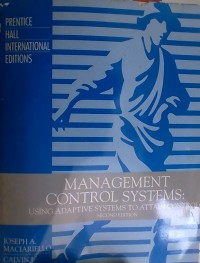 Management Control Systems: Using Adaptive Systems to Attain Control