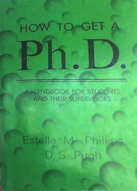 How to get a Ph.D.: A handbook for students and their supervisors