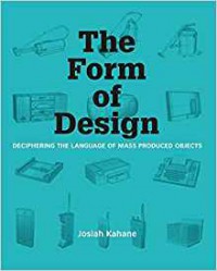 The Form of Design: Deciphering the Language of Mass-Produced Objects