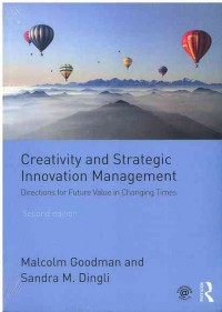 Creativity for Innovation Management : Directions for Future Value in Changing Times