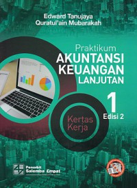 Praktikum Akuntansi Keuangan Lanjutan 1  edisi 2 -kertas kerja