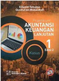 Praktikum Akuntansi Keuangan Lanjutan 1 edisi 2 - Kasus