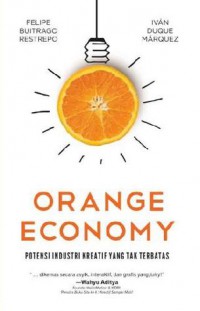 Orange Economy : Potensi Kreativitas yang tak Terbatas