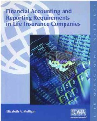 Financial Accounting and Reporting Requirements in Life Insurance Companies
