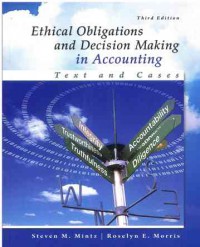 Ethical Obligations and Decision-Making in Accounting (3e): Text and Cases