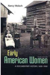 Early American Women: A Documentary History (3e) 1600-1900
